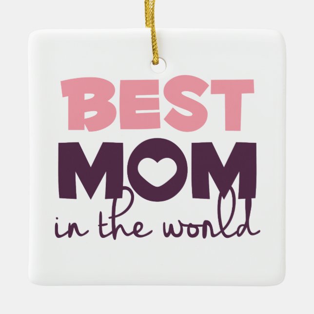 Best Mom in the World Mother's Day | Ornament (Front)