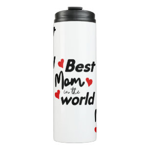 Best Mom In The World Mother's Day Thermal Tumbler