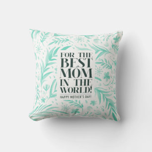 Best Mom in the World Mother's Day   Throw Pillow
