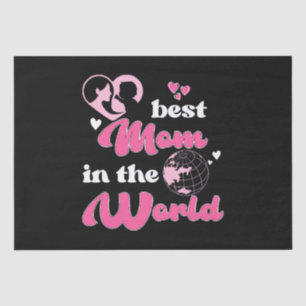 Best Mom In The World Mother's Day Tissue Paper