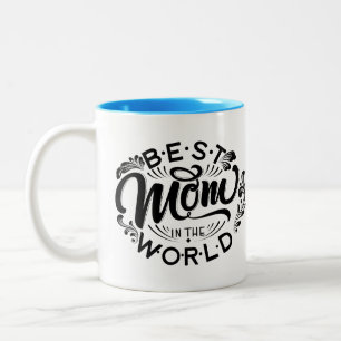 Best Mom In The World Mother's Day Two-Tone Coffee Mug