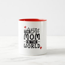 Best Mom in the world Mug