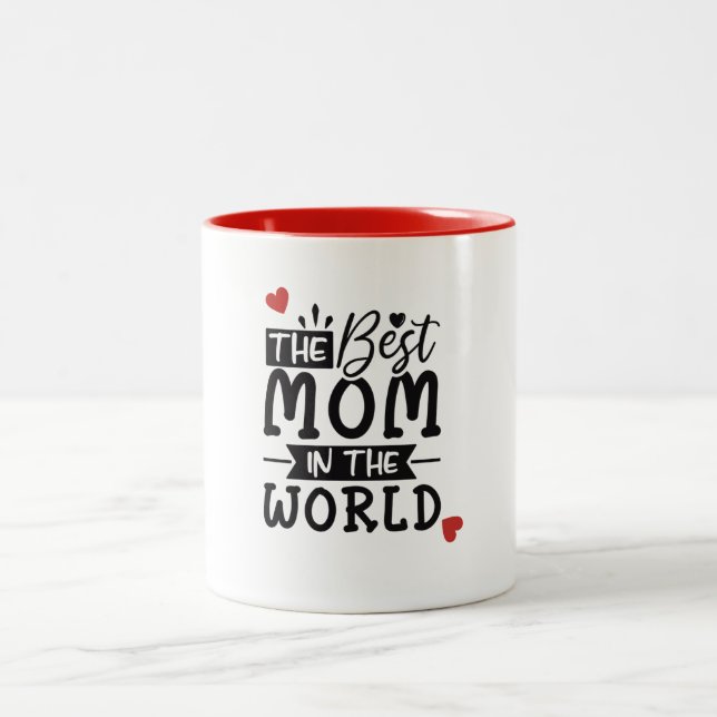 Best Mom in the world Mug (Center)