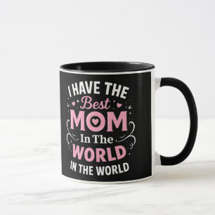 Best Mom in the world Mug