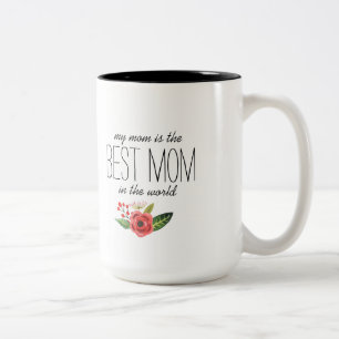 Best mom In The World text & Floral Accent Two-Tone Coffee Mug