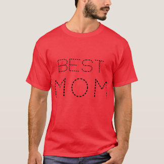 Best Mom Mother s Birthday Mother s Day Mother ret T-Shirt