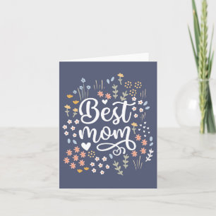 Best Mom Mothers Day Floral I Love You Mom Card