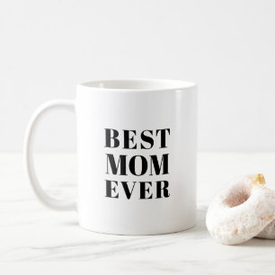 Best Mom, Mother's Day or birthday gift ceramic Coffee Mug