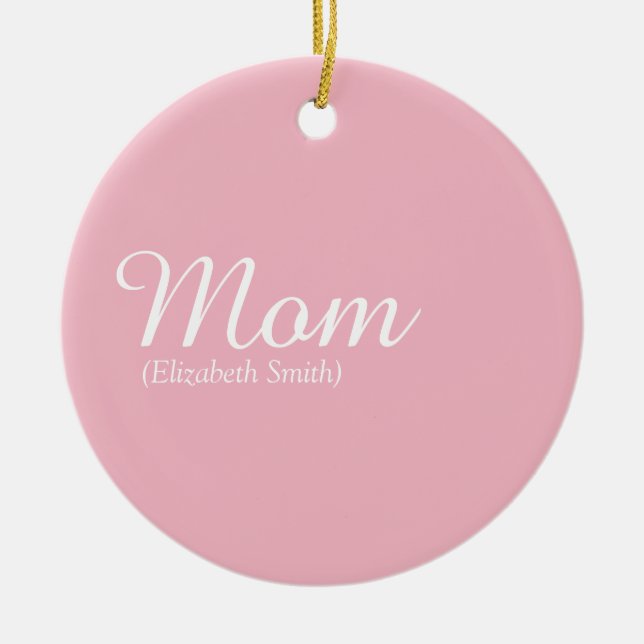 Best Mom, Mum, Mother Definition Pink Script Ceramic Ornament (Front)