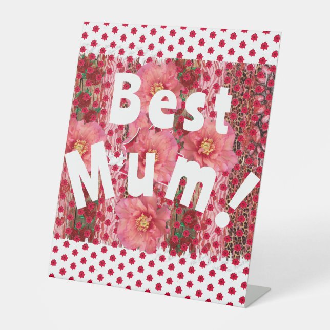 Best Mom! Pedestal Sign (Front)