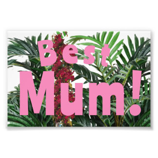 Best Mom! Photo Print