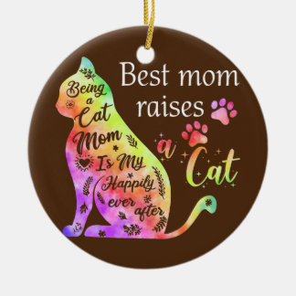 Best Mom Raises A Cat Lover Cat Mom Life Mother's Ceramic Ornament