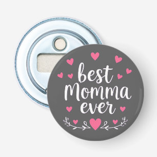 best momma ever grey bottle opener