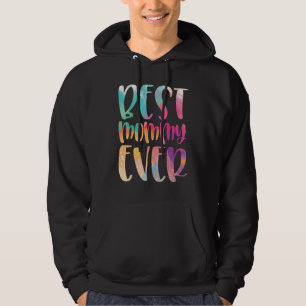 Best Mommy Ever Mother s Day Hoodie