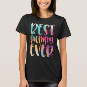 Best Mommy Ever Mother s Day T-Shirt