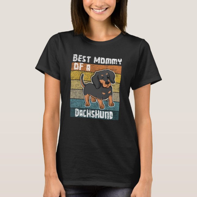 Best Mommy Of A Dachshund T-Shirt (Front)