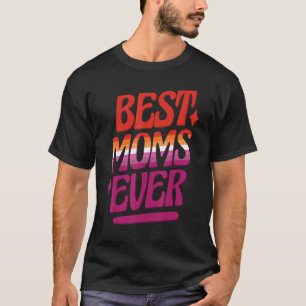 Best Moms Ever LGBTQ Lesbian Flag Gay Pride Mother T-Shirt
