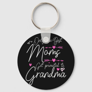 Best Moms Get Promoted To Great Grandma Cute Mothe Keychain