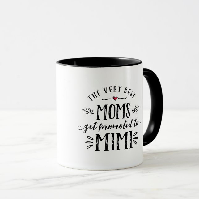 Best Moms Get Promoted to MIMI Mug (Front Right)