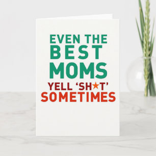Best Moms Say It Sometimes Card