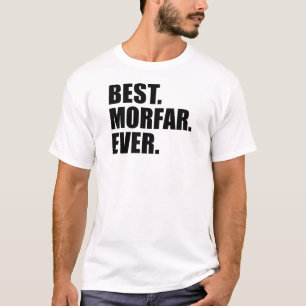 Best. Morfar. Ever. T-Shirt