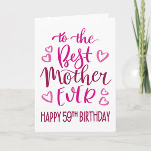 Best Mother Ever 59th Birthday Typography in Pink Card