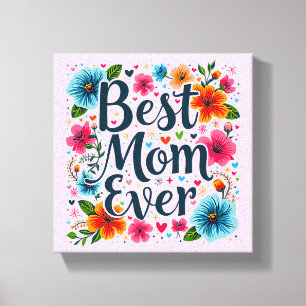 Best Mother Ever Canvas Print