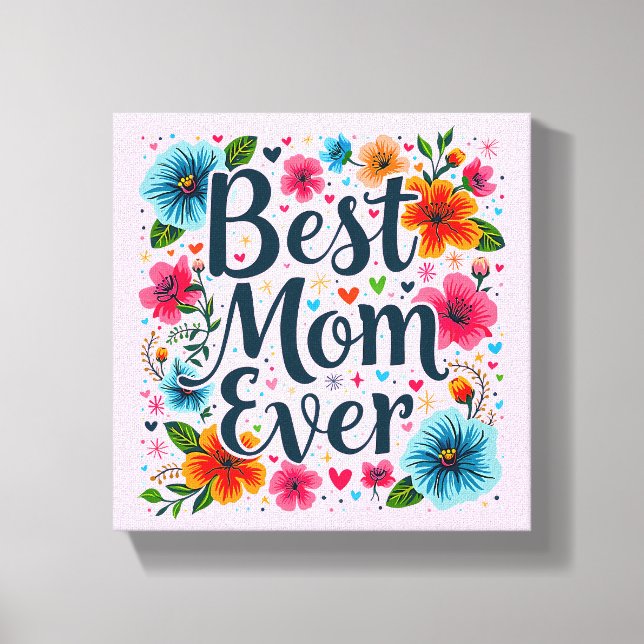 Best Mother Ever  Canvas Print (Front)