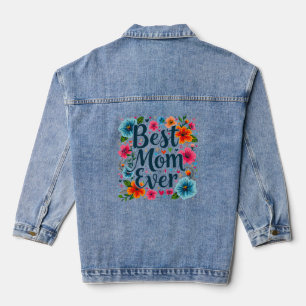 Best Mother Ever  Denim Jacket