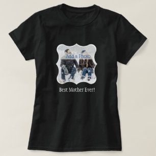 Best Mother Ever! Family Photo Custom T-Shirt