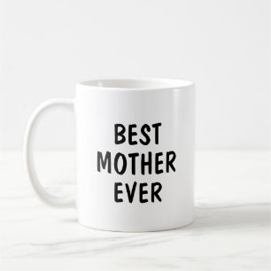 Best Mother Ever Minimalist Typography Gift Coffee Mug