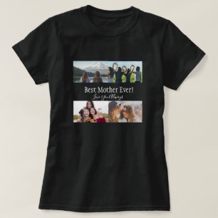 Best Mother Ever Photo Collage White Script Black T-Shirt