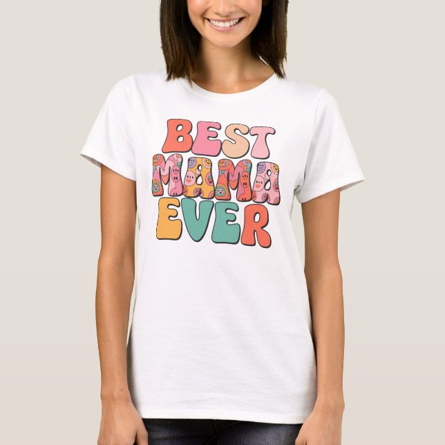 Best Mother Ever  T-Shirt (Front)