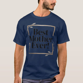 Best Mother Ever tet design retro T-Shirt