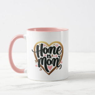 Best Mother Gift "Home is Mom" – Heart Shape Mug