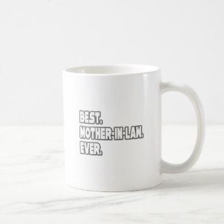 Best Mother-In-Law Ever Coffee Mug