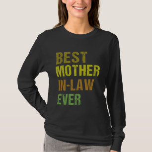 Best Mother-in-Law Ever Family Funny T-Shirt