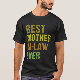 Best Mother-in-Law Ever Family Funny T-Shirt