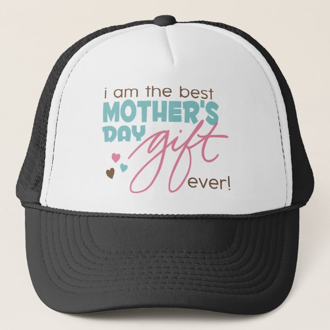 Best Mother's Day Gift Ever Trucker Hat (Front)