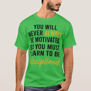 Best Motivational Quotes For Work T-Shirt