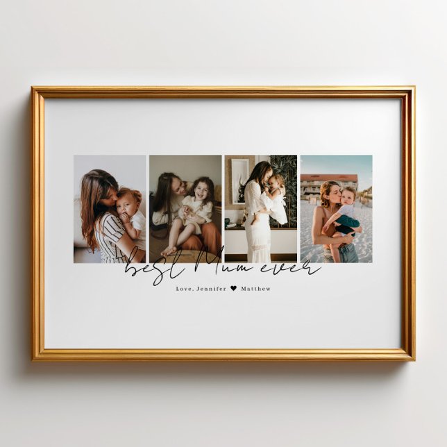 Best Mum Ever Modern Script 4 Photos Collage Gift Poster (Creator Uploaded)