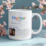 Best Mum Ever Mother Search Result Photo & Message Coffee Mug<br><div class="desc">This funny "Mother Search" mug is the ultimate way to show your one-of-a-kind mum how much she means to you. Personalize it with a search term that best describes her, add her name, a favourite photo, and a personal heartwarming or funny message to make her feel loved and appreciated on...</div>