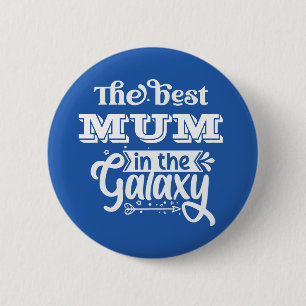 Best Mum in world galaxy trophy greatest Mother 2 Inch Round Button