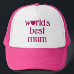 Best Mum Trucker Hat<br><div class="desc">World's best mum</div>