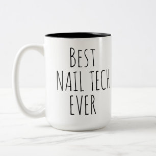 Best Nail Tech Ever   Birthday Or Christmas Gift Two-Tone Coffee Mug