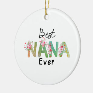 Best Nana Ever Ceramic Ornament