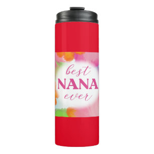 Best Nana Ever Design-25972 Thermal Tumbler