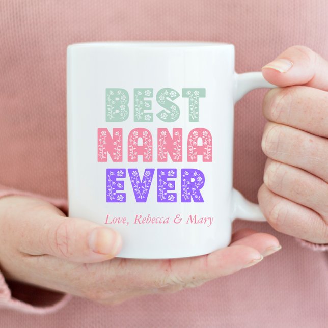 Best Nana Ever Floral Coffee Mug (Creator Uploaded)