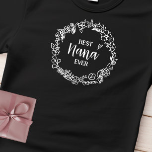 Best Nana Ever Floral Wreath Custom Name Black T-Shirt