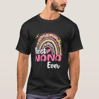 Best Nana Ever Funny Pink Leopard Rainbow Mothers T-Shirt